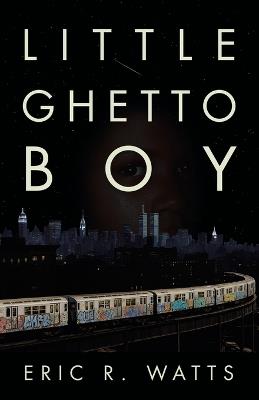 Little Ghetto Boy - Eric R Watts - cover