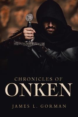 Chronicles of Onken - James L Gorman - cover