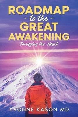 Roadmap to the Great Awakening: Purifying the Heart - Yvonne Kason - cover