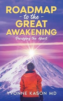 Roadmap to the Great Awakening: Purifying the Heart - Yvonne Kason - cover