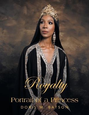 Royalty: Portrait of a Princess - Doris M Batson - cover