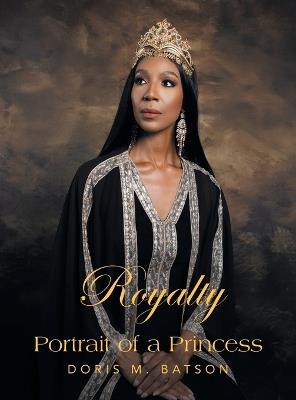 Royalty: Portrait of a Princess - Doris M Batson - cover