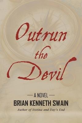 Outrun the Devil - Brian Kenneth Swain - cover