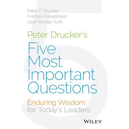 Peter Drucker's Five Most Important Questions