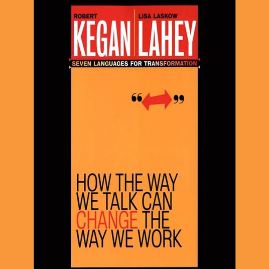 How the Way We Talk Can Change the Way We Work