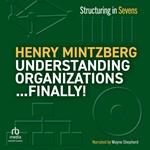 Understanding Organizations...Finally!