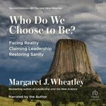Who Do We Choose to Be?, Second Edition