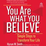 You Are What You Believe