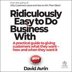 Ridiculously Easy to Do Business With