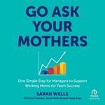 Go Ask Your Mothers