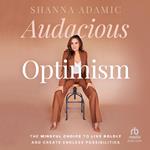 Audacious Optimism