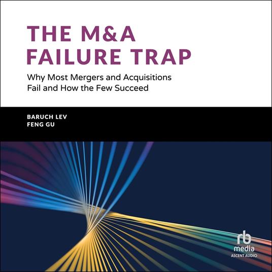 The M&A Failure Trap