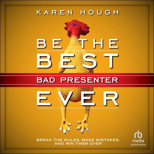 Be the Best Bad Presenter Ever