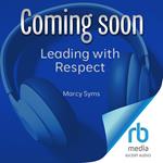 Leading with Respect