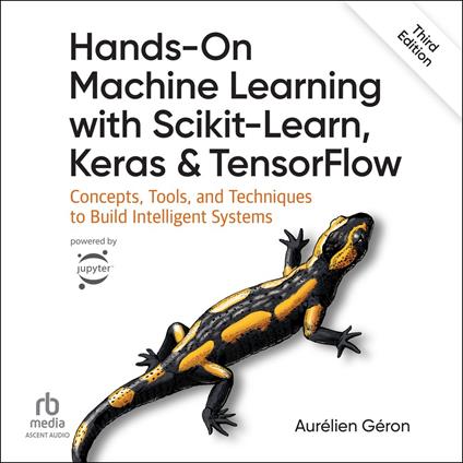 Hands-On Machine Learning with Scikit-Learn, Keras, and TensorFlow