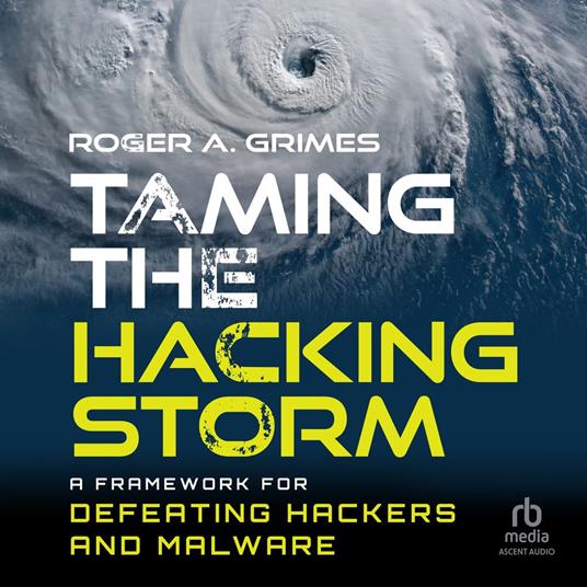 Taming the Hacking Storm