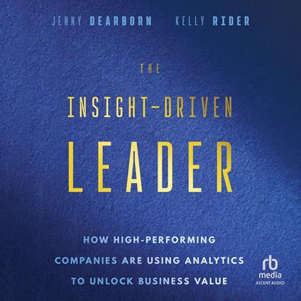 The Insight-Driven Leader