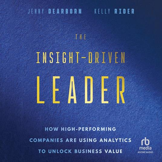 The Insight-Driven Leader
