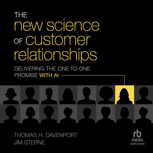 The New Science of Customer Relationships