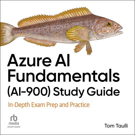 Azure AI Fundamentals (AI-900) Study Guide