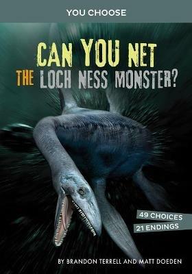 Can You Net the Loch Ness Monster?: An Interactive Monster Hunt - Brandon Terrell - cover