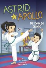 Astrid and Apollo, Tae Kwon Do Champs