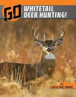 Go Whitetail Deer Hunting!