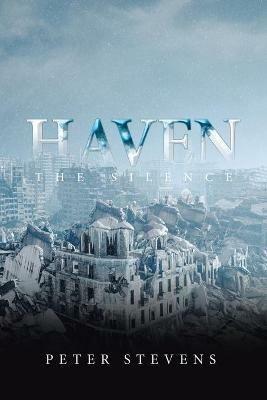 Haven: The Silence - Peter Stevens - cover