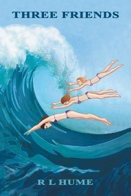 Three Friends - R L Hume - cover