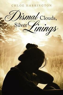 Dismal Clouds, Silver Linings - Chloe Harrington - cover
