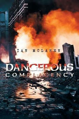 Dangerous Complacency - Ian McLaren - cover