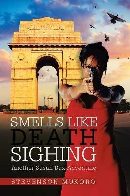 Smells Like Death Sighing: Another Susan Dax Adventure - Stevenson Mukoro - cover