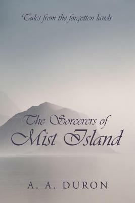 The Sorcerers of Mist Island - Aleena Duron - cover