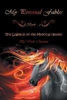 My Personal Fables: (Book 2: the Legends of the Mystical Horses) - Sadie Chapman - cover