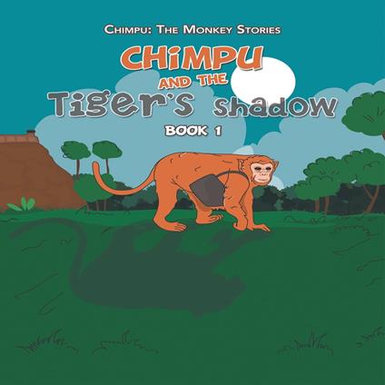 Chimpu and the Tiger’s Shadow