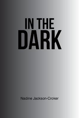 In the Dark - Nadine Jackson-Croker - cover