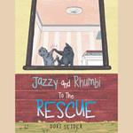 Jazzy and Rhumbi to the Rescue