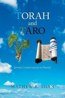 Torah and Taro: Jewish Contributions to Hawaii - Mathew R Sgan - cover