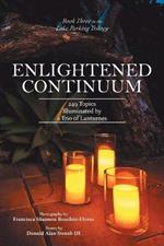 Enlightened Continuum: 249 Topics Illuminated by a Trio of Lanturnes