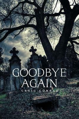 Goodbye Again - Craig Conrad - cover