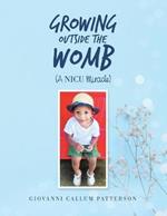 Growing Outside the Womb: (A Nicu Miracle)