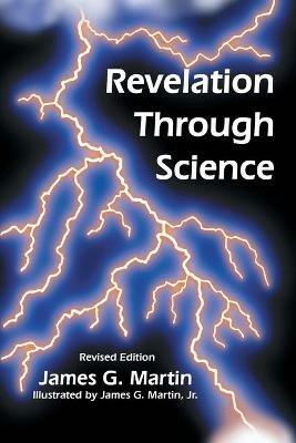 Revelation Through Science - James G Martin - cover
