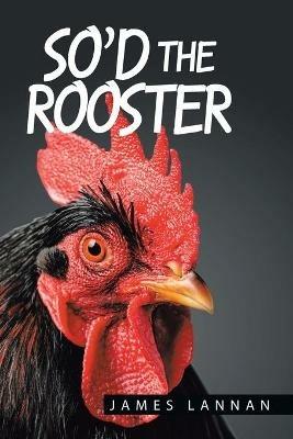 So'd the Rooster - James Lannan - cover