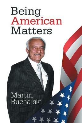 Being American Matters - Martin Buchalski - cover