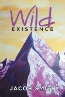 Wild Existence - Jacob Smith - cover