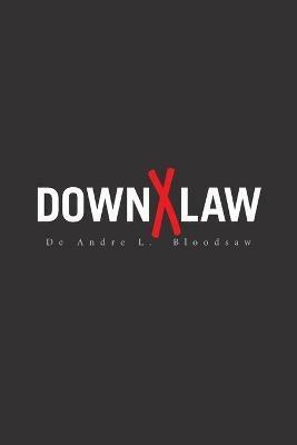 Downxlaw - de Andre L Bloodsaw - cover