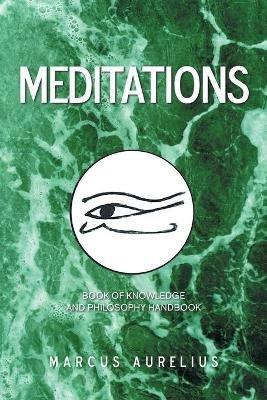Meditations: Book of Knowledge and Philosophy Handbook - Marcus Aurelius - cover