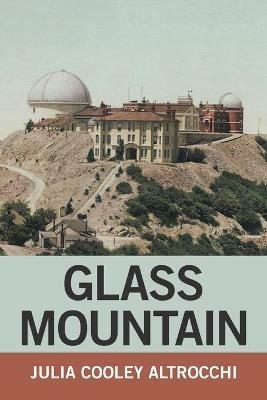 Glass Mountain - Julia Cooley Altrocchi - cover