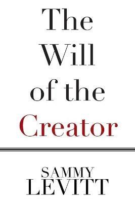 The Will of the Creator - Sammy Levitt - cover