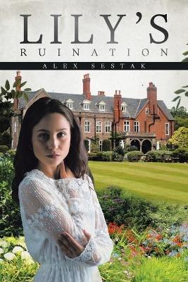 Lily's Ruination - Alex Sestak - cover